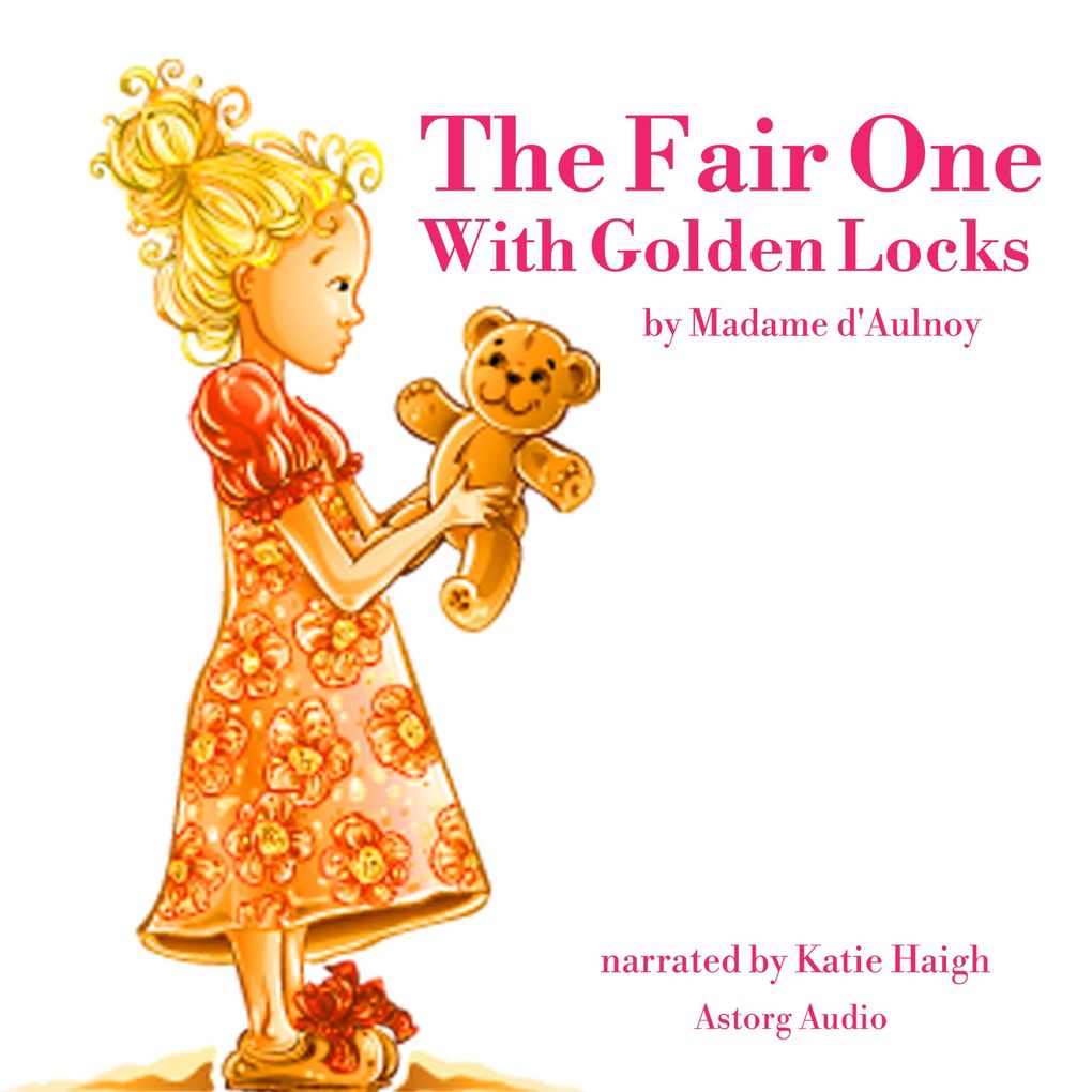 Produktbild: The Fair One With Golden Locks | Madame d'Aulnoy