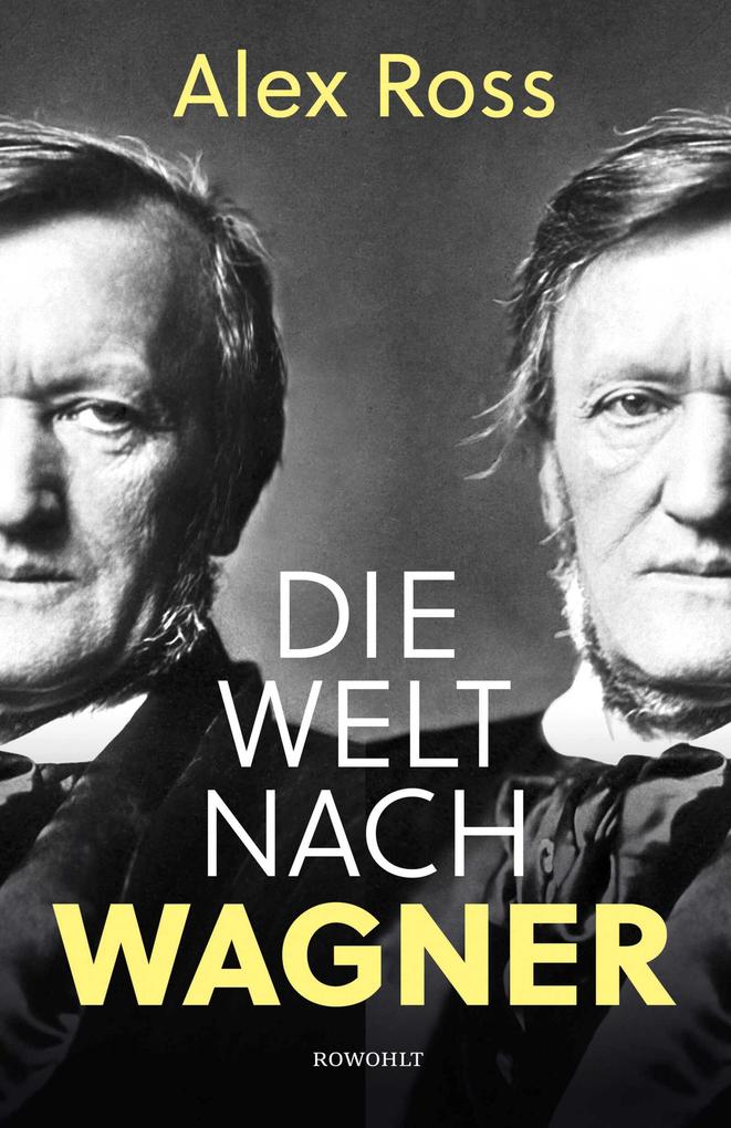 Produktbild: Die Welt nach Wagner | Alex Ross