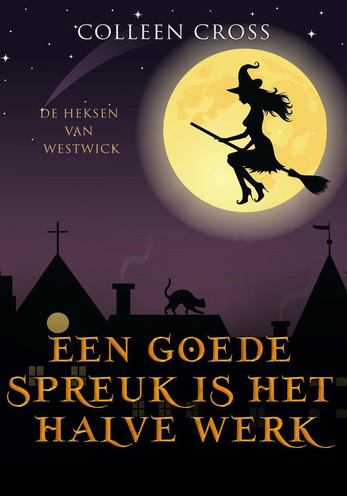 Produktbild: Een goede Spreuk is het Halve Werk | Colleen Cross