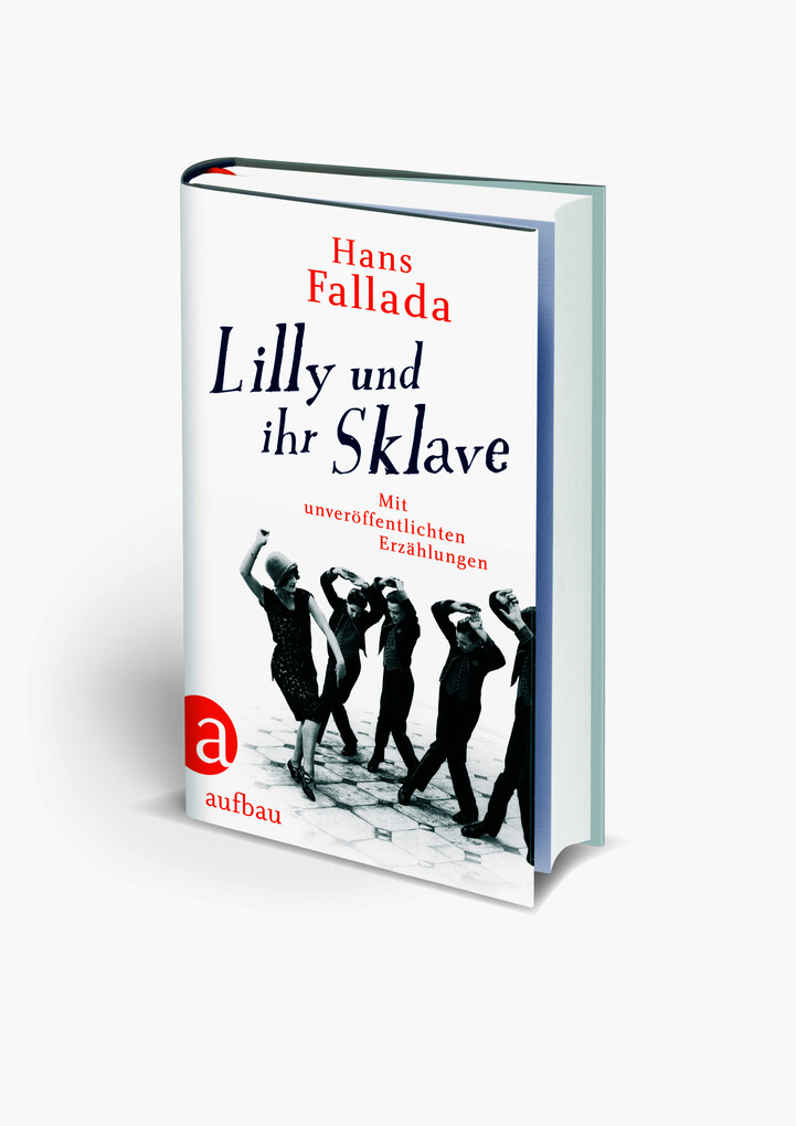 Weitere Ansicht: Lilly und ihr Sklave | Hans Fallada