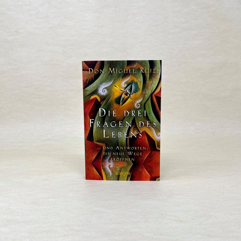 Weitere Ansicht: Die drei Fragen des Lebens | Don Miguel Ruiz