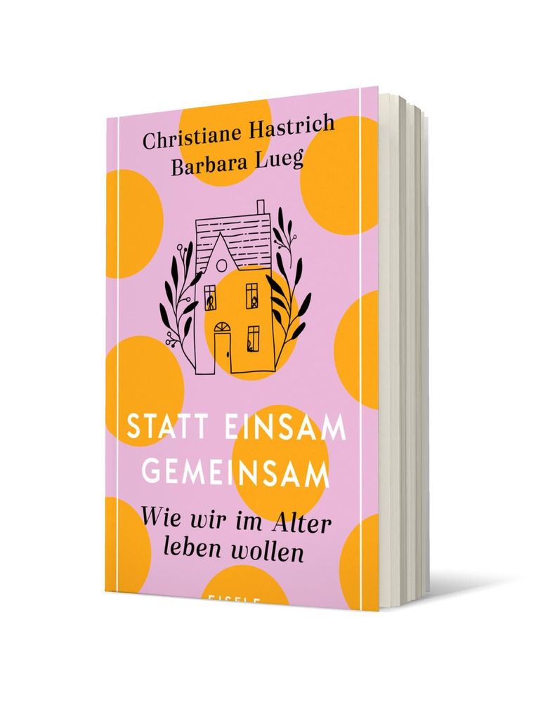 Weitere Ansicht: Statt einsam gemeinsam | Christiane Hastrich, Barbara Lueg
