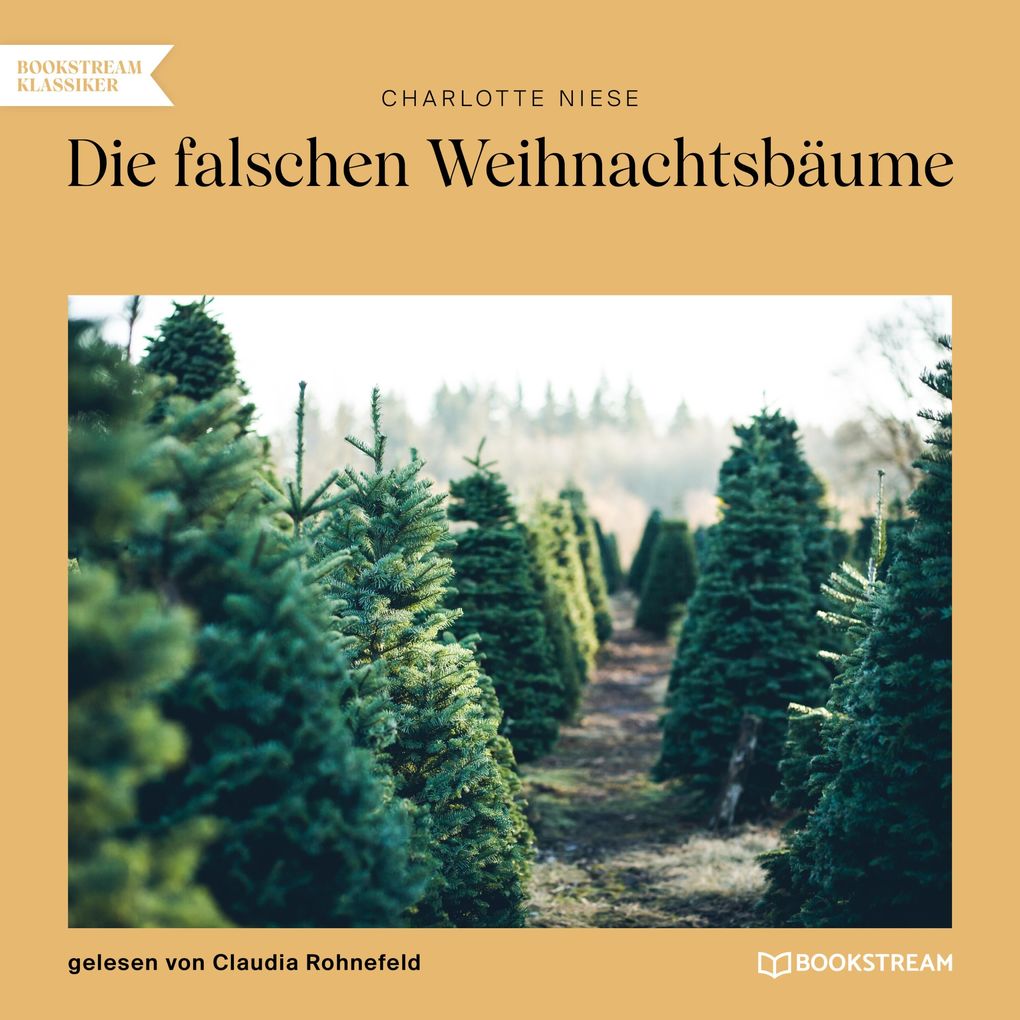 Produktbild: Die falschen Weihnachtsbäume | Charlotte Niese