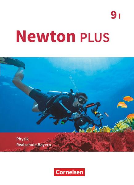 Produktbild: Newton plus - Realschule Bayern - 9. Jahrgangsstufe - Wahlpflichtfächergruppe I. Schülerbuch | Martina Flierl-Biederer, Bernd Götzelmann, Markus Volke, Martin Zimmer