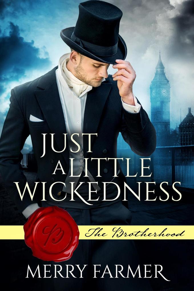 Produktbild: Just a Little Wickedness (The Brotherhood, #1) | Merry Farmer