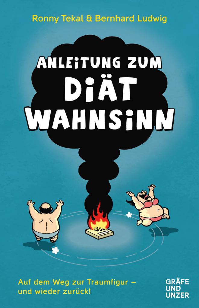 Produktbild: Anleitung zum Diätwahnsinn | Bernhard Ludwig, Ronny Tekal
