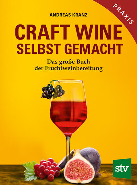 Produktbild: Craft Wine selbst gemacht | Andreas Kranz