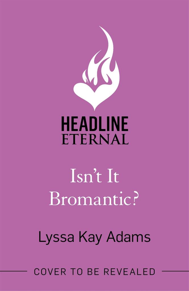 Produktbild: Isn't it Bromantic? | Lyssa Kay Adams