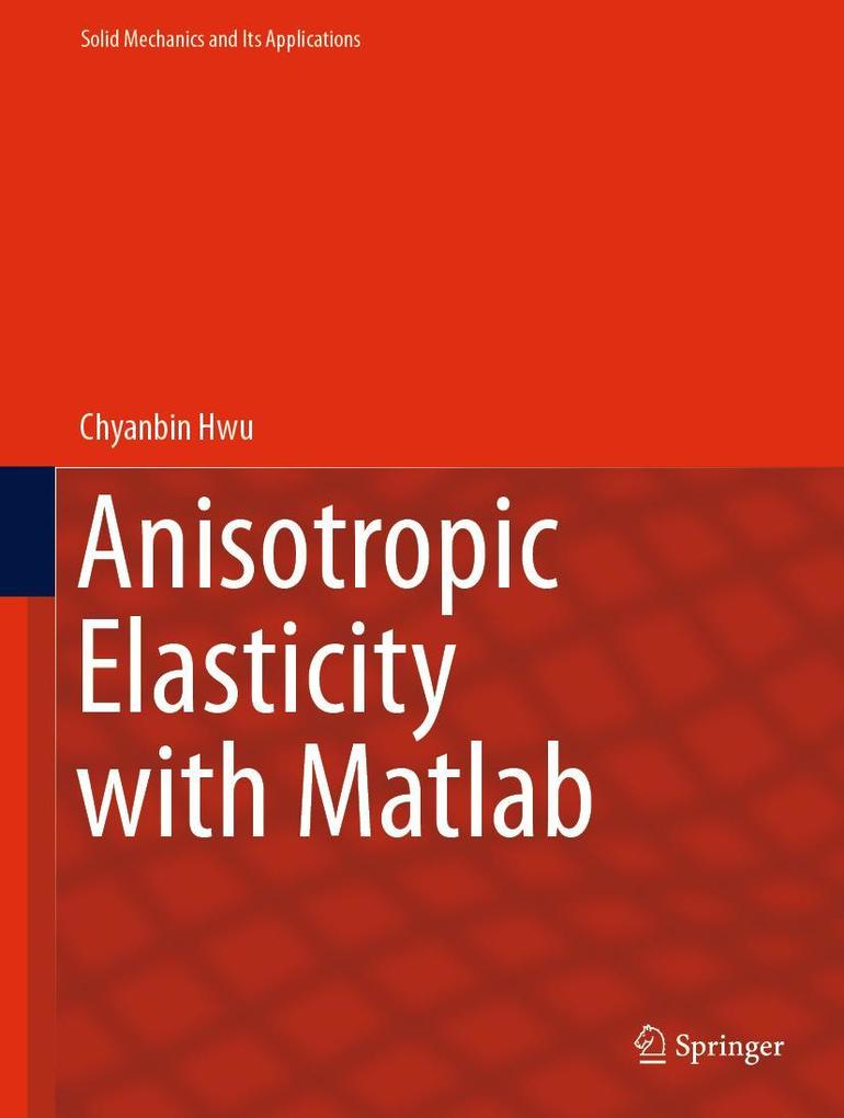Produktbild: Anisotropic Elasticity with Matlab | Chyanbin Hwu