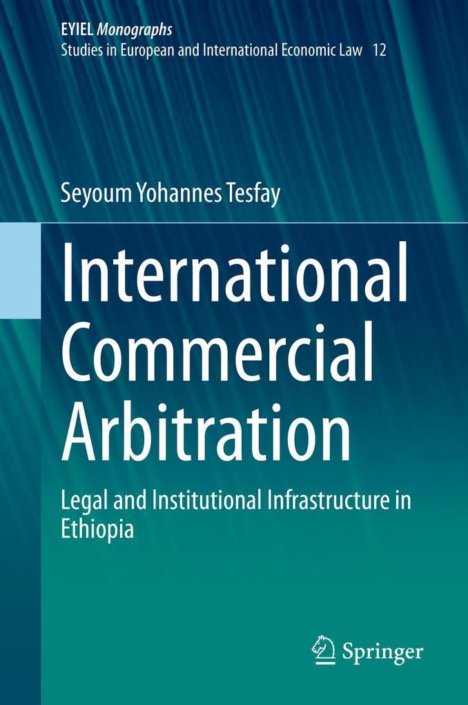 Produktbild: International Commercial Arbitration | Seyoum Yohannes Tesfay