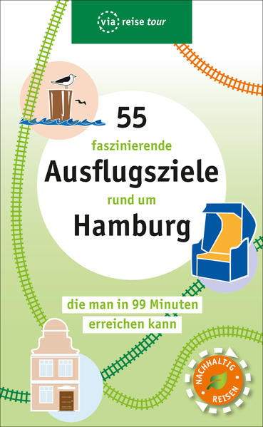 Produktbild: 55 faszinierende Ausflugsziele rund um Hamburg | Nadia Al Kureischi