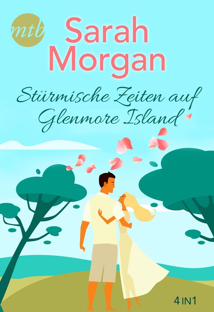 Produktbild: Stürmische Zeiten auf Glenmore Island | Sarah Morgan