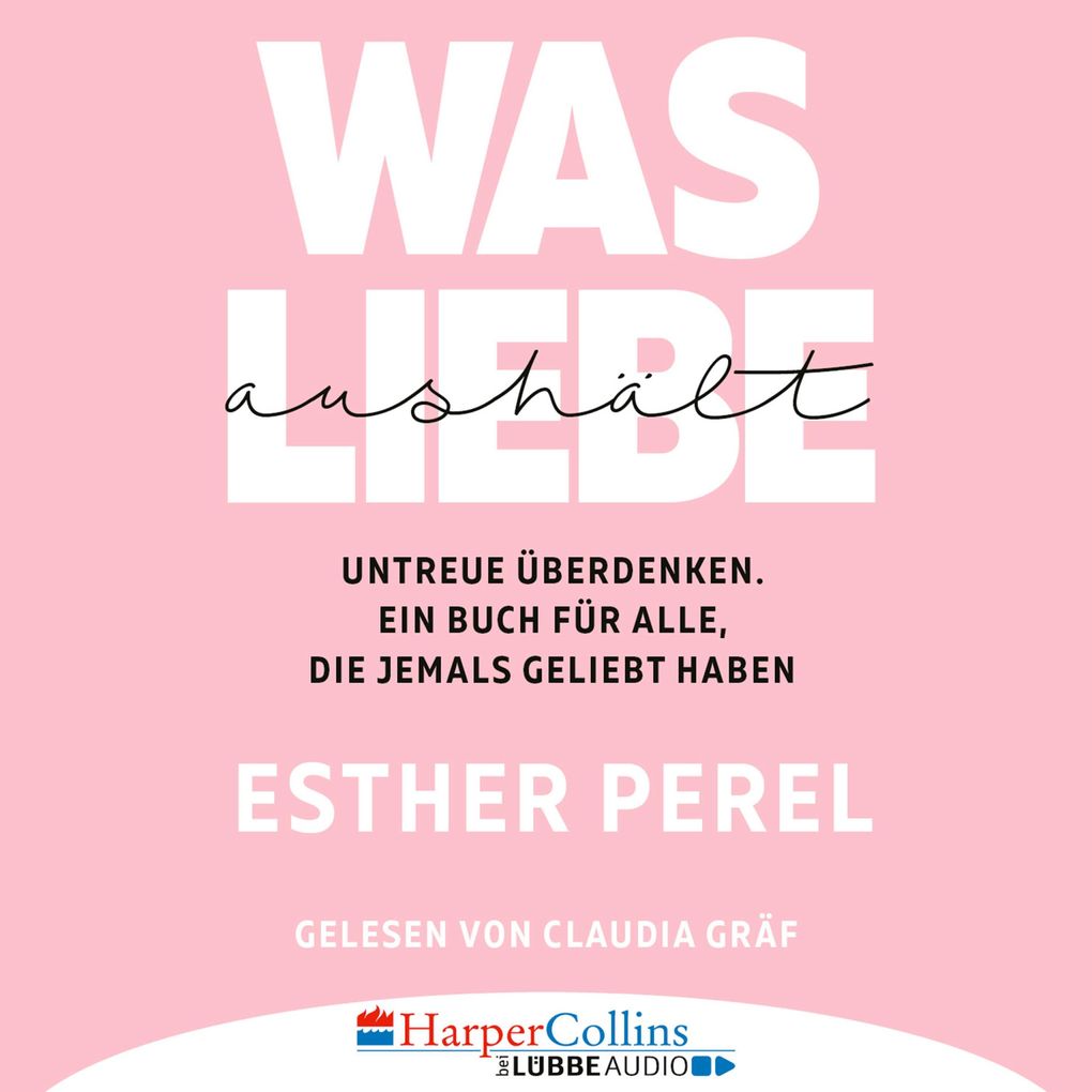 Produktbild: Was Liebe aushält | Esther Perel