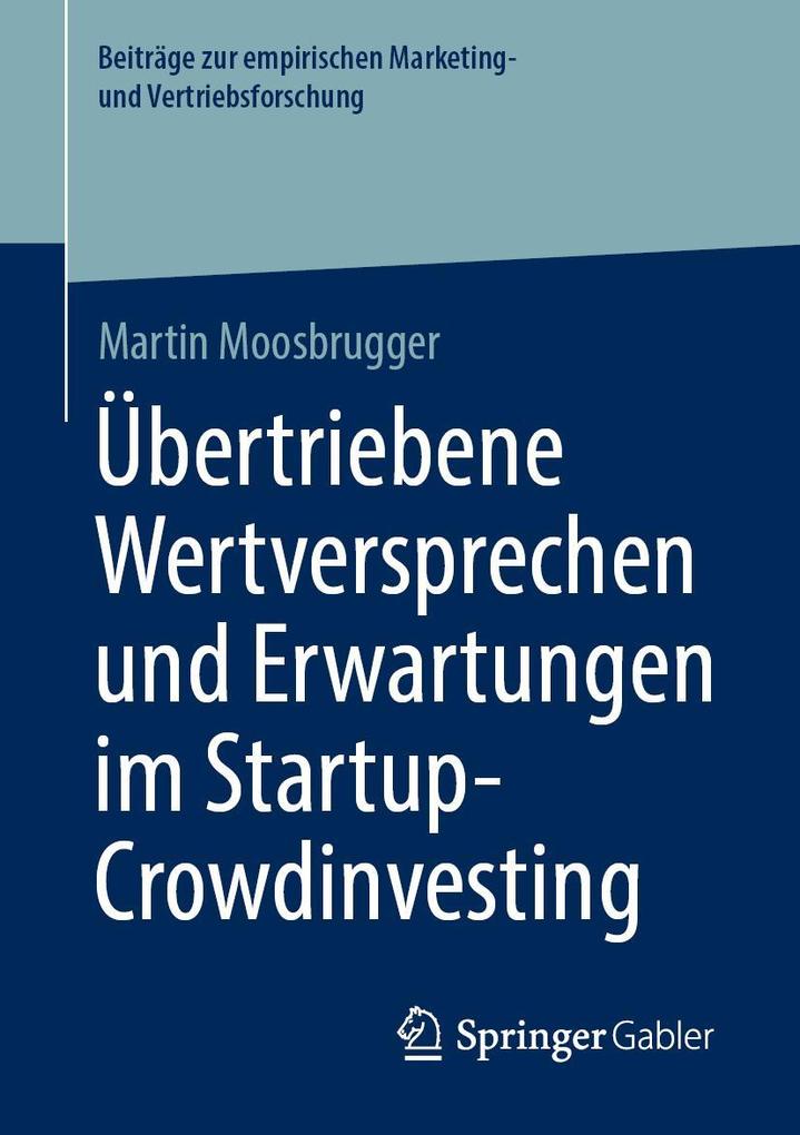 Produktbild: Übertriebene Wertversprechen und Erwartungen im Startup-Crowdinvesting | Martin Moosbrugger