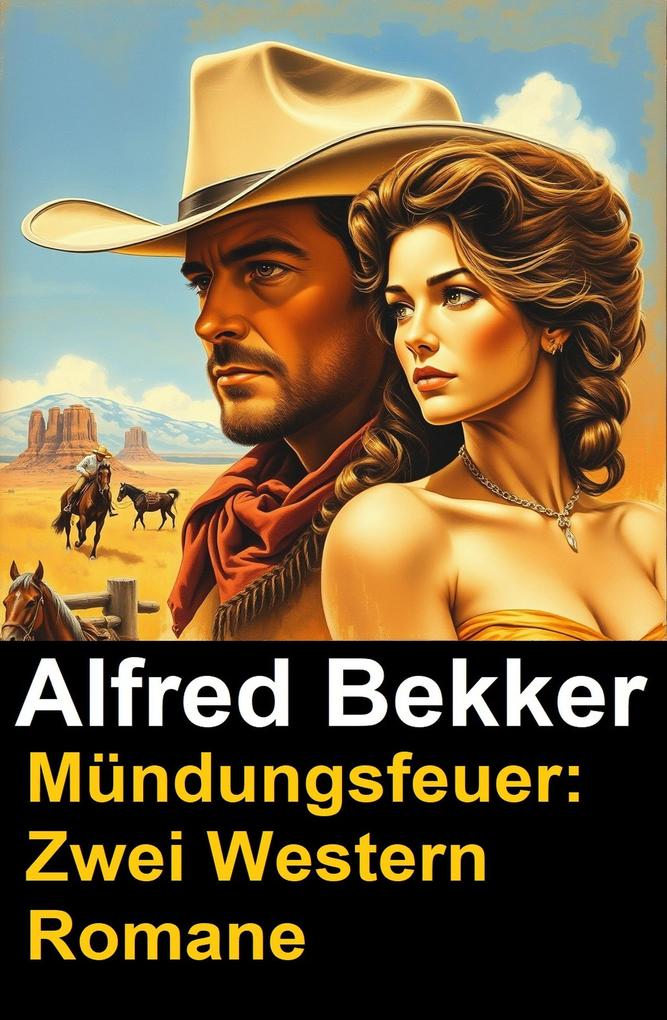 Produktbild: Mündungsfeuer: Zwei Western Romane | Alfred Bekker