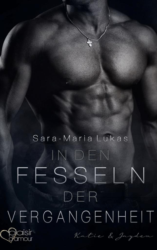 Produktbild: In den Fesseln der Vergangenheit | Sara-Maria Lukas