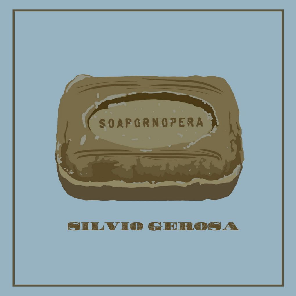 Produktbild: Soapornopera | Silvio Gerosa