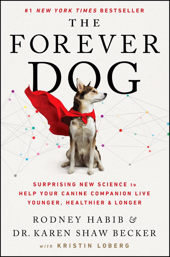 Produktbild: The Forever Dog | Rodney Habib, Karen Shaw Becker