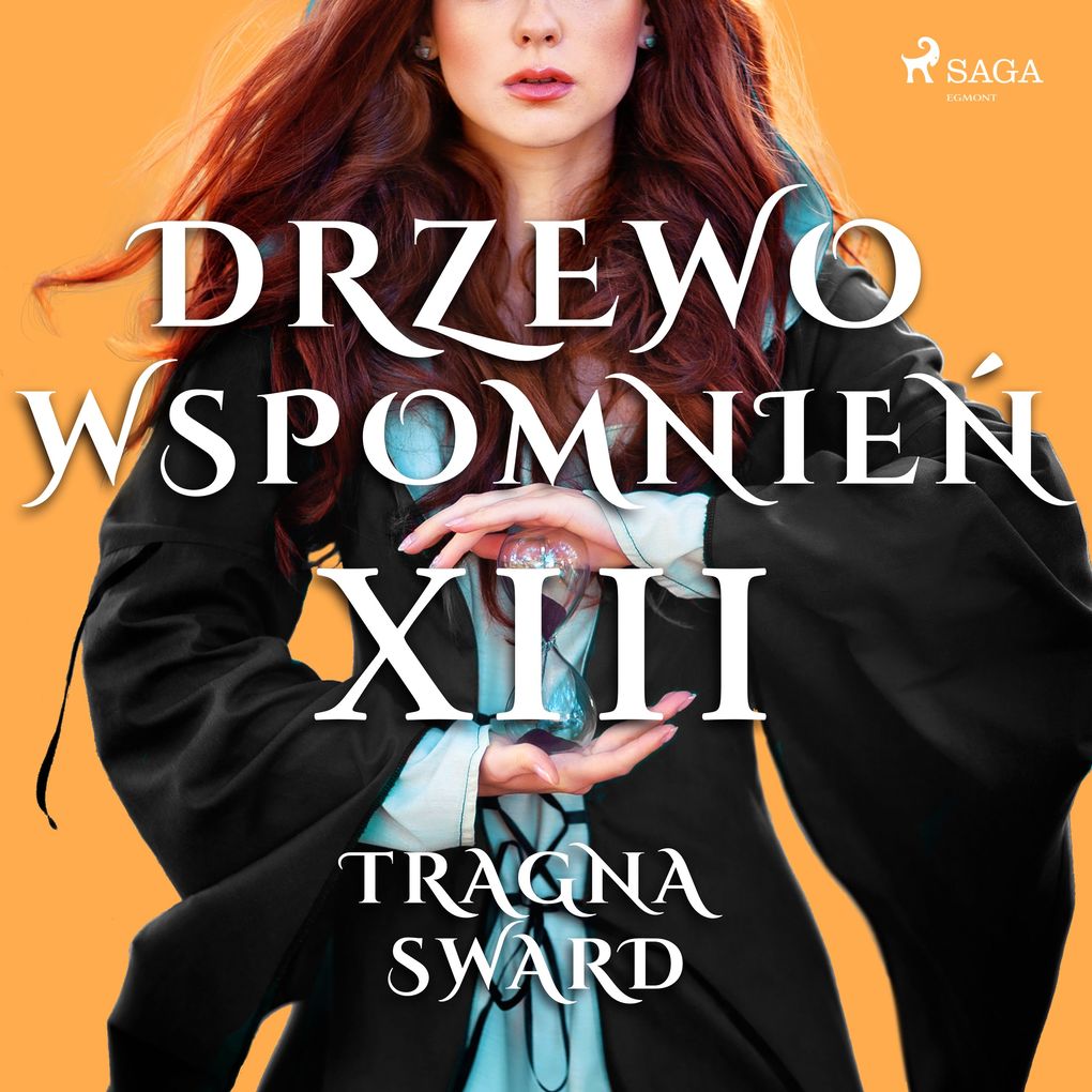 Produktbild: Drzewo Wspomnie 13: Tragna Sward | Magdalena Lewandowska