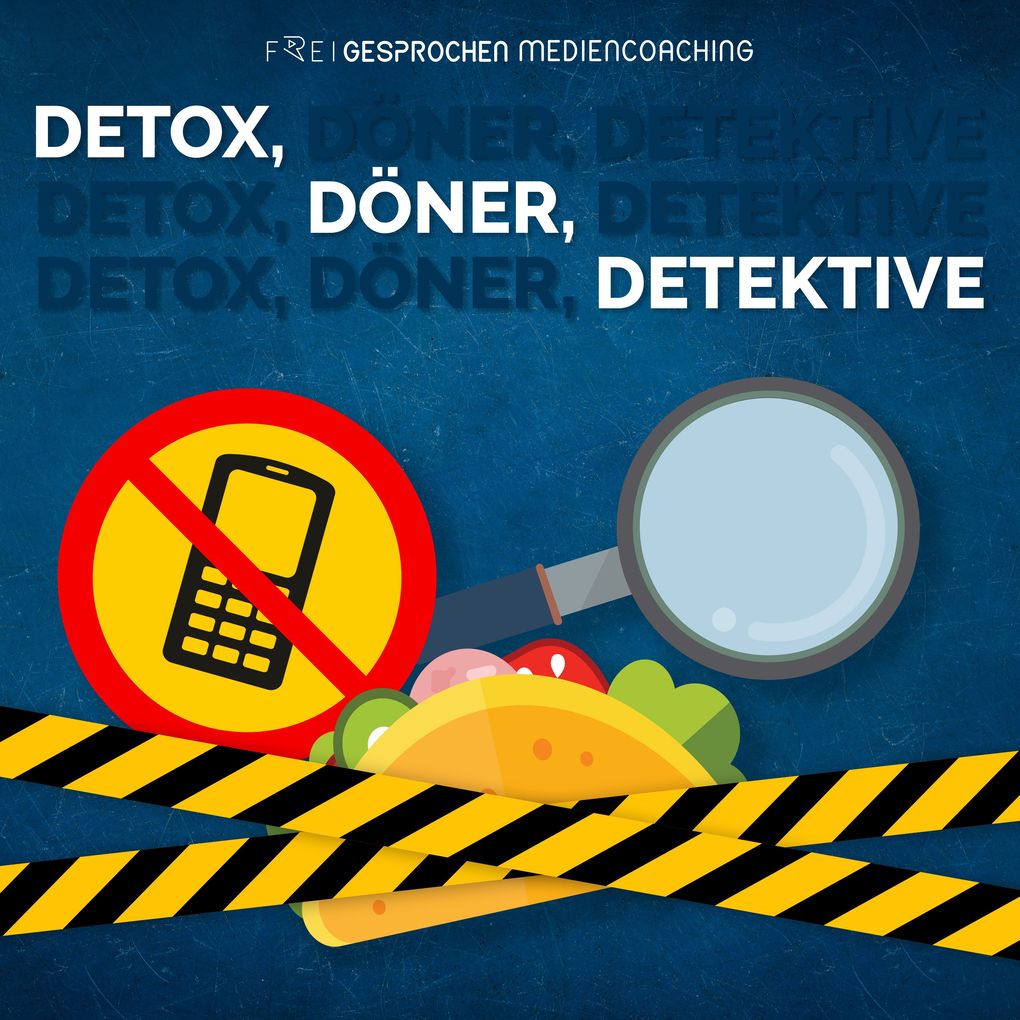 Produktbild: Detox, Döner, Detektive | Freigesprochen Mediencoaching