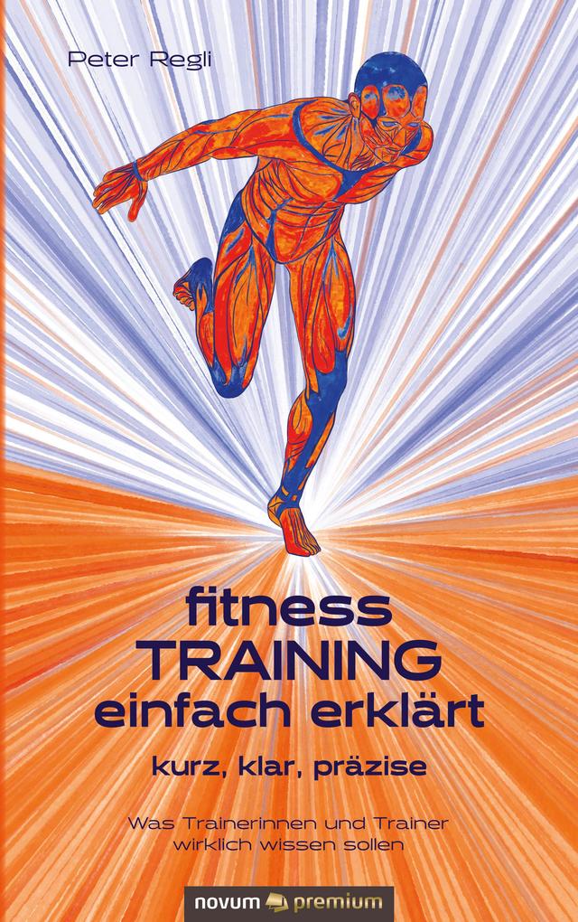 Produktbild: (Fitness)Training einfach erklärt | Peter Regli