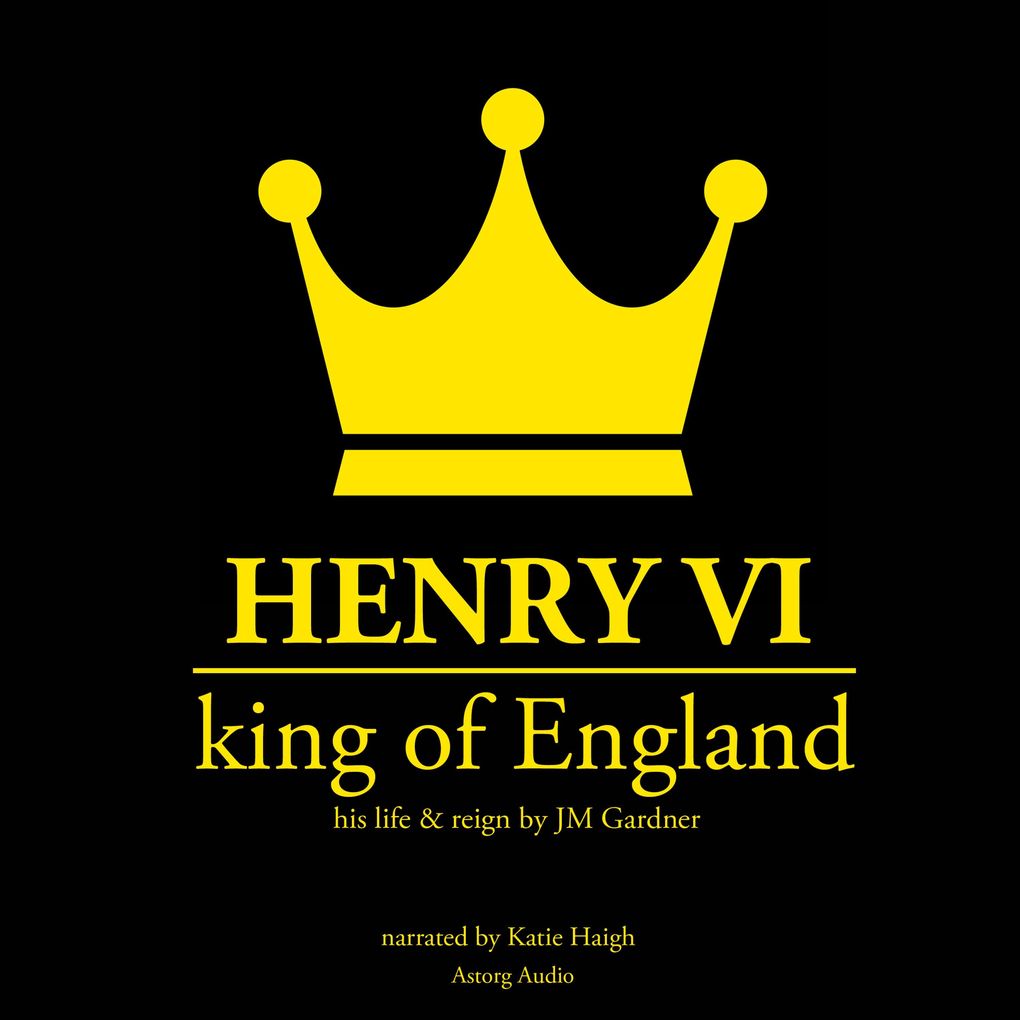 Produktbild: Henry VI, king of England | JM Gardner