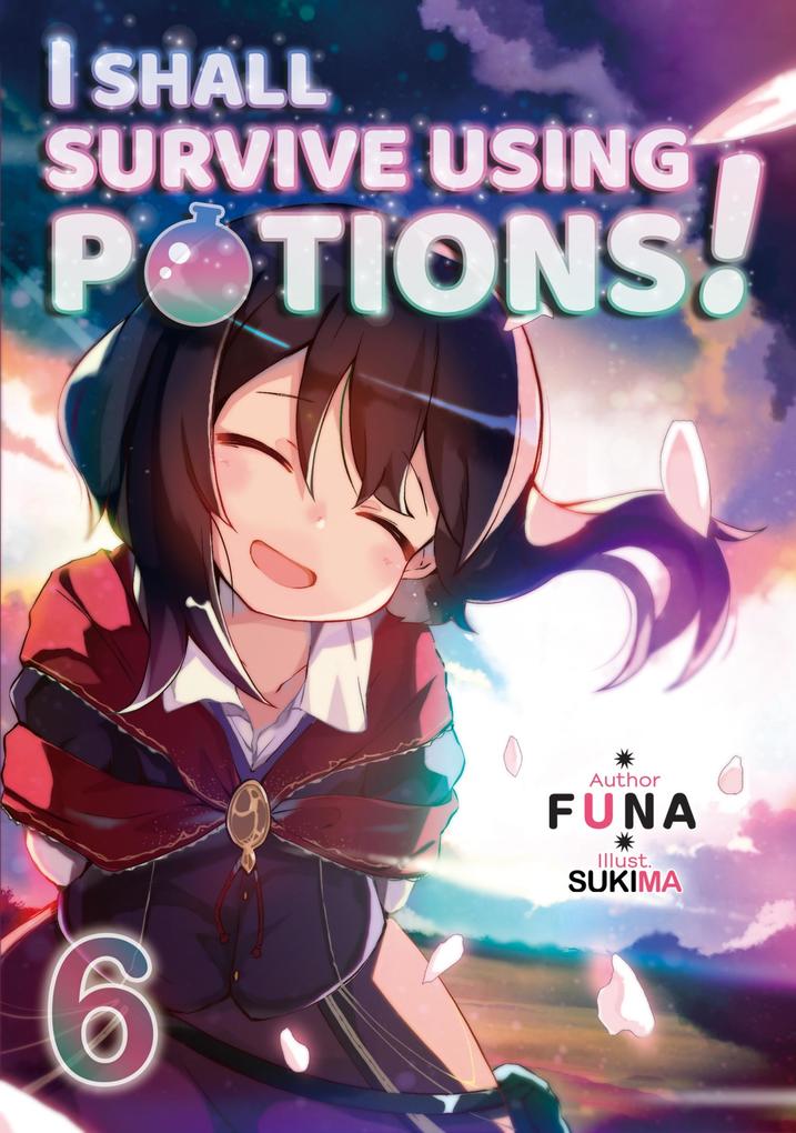 Produktbild: I Shall Survive Using Potions! Volume 6 | Funa