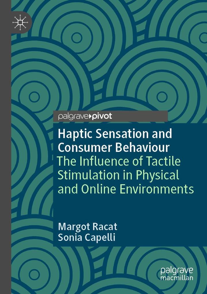 Produktbild: Haptic Sensation and Consumer Behaviour | Margot Racat, Sonia Capelli
