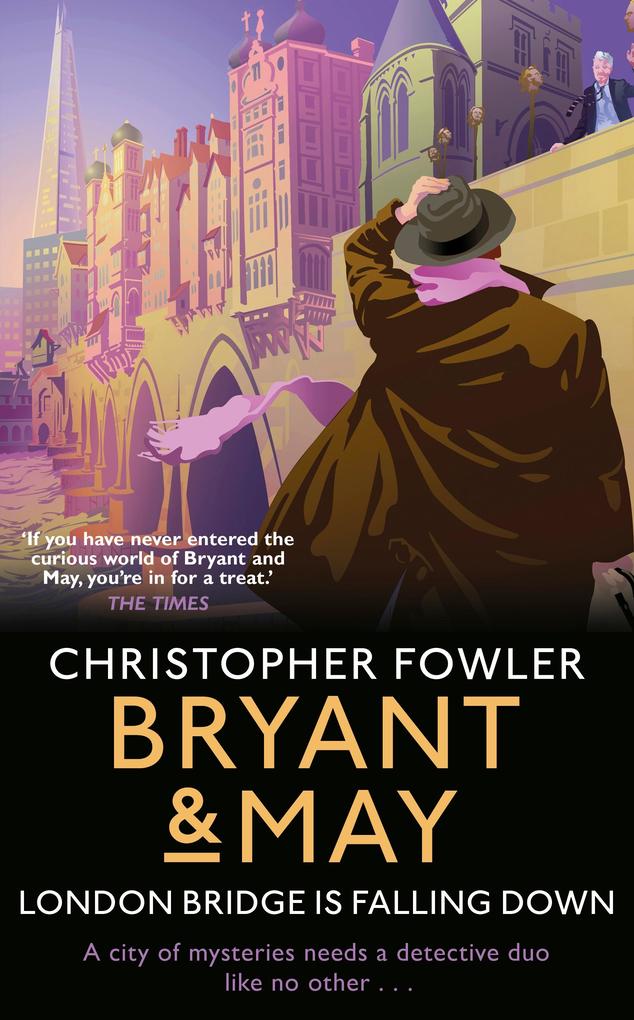 Produktbild: Bryant & May - London Bridge is Falling Down | Christopher Fowler