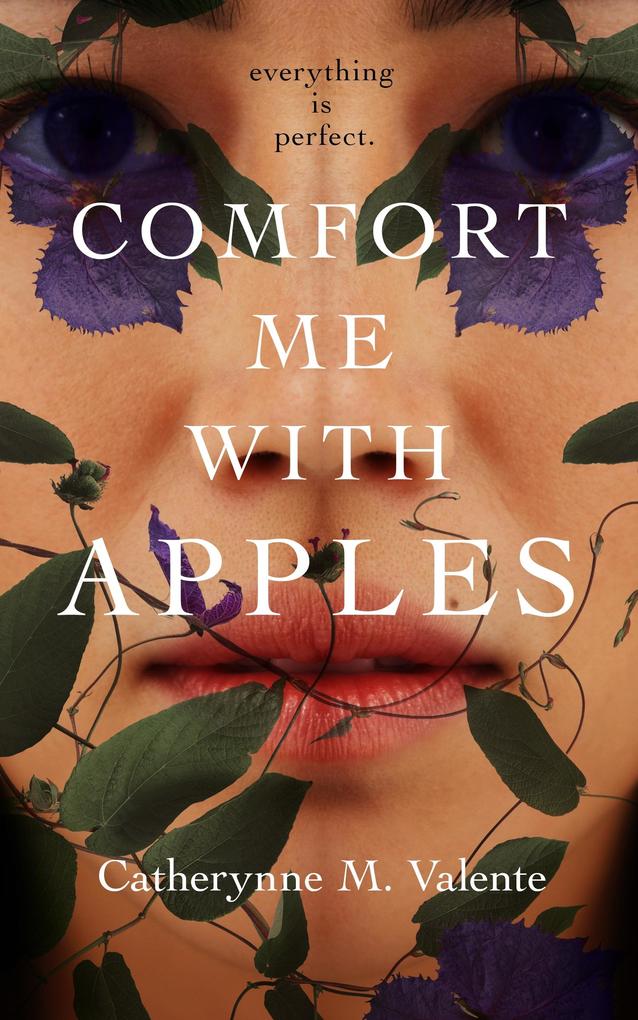 Produktbild: Comfort Me With Apples | Catherynne M. Valente