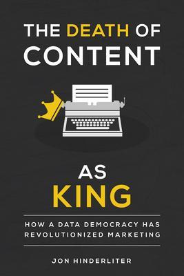 Produktbild: The Death of Content as King | Jon Hinderliter