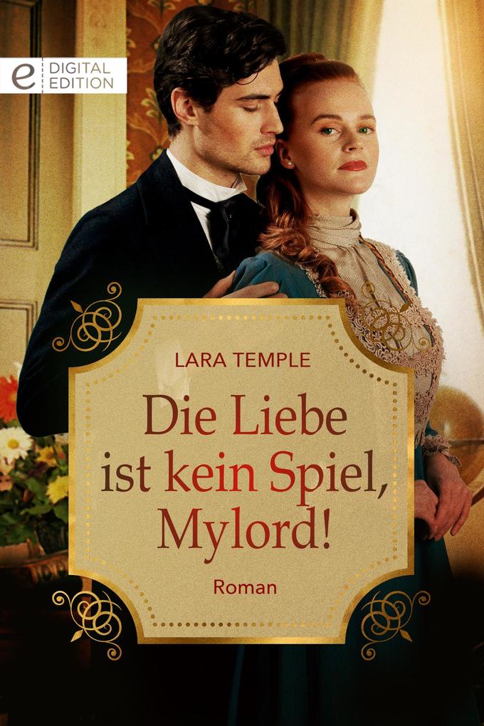 Lara Temple Die Liebe ist kein Spiel, Mylord! bei ebook.de