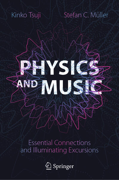 Produktbild: Physics and Music | Kinko Tsuji, Stefan C. Müller
