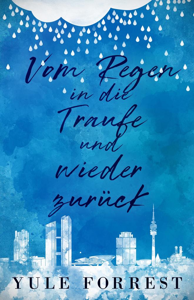 Yule Forrest Vom Regen in die Traufe und wieder zurück (eBook epub) bei eBook.de Yule Forrest Vom Regen in die Traufe und wieder zurück (eBook epub) bei eBook.de
