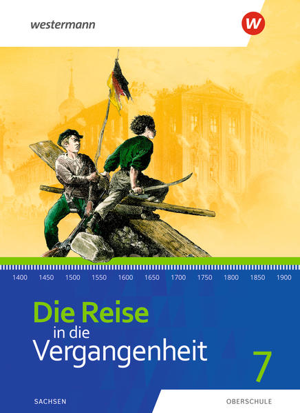 Produktbild: Die Reise in die Vergangenheit 7. Schulbuch. Für Sachsen
