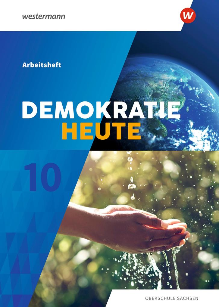 Produktbild: Demokratie heute 10. Arbeitsheft. Für Sachsen | Florian Barth, Denise Gottschild, Anke Köhler, Kevin Pallagi, Antje Ungerer