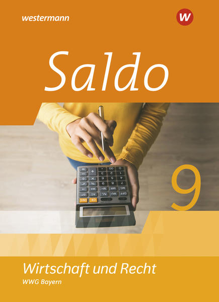 Produktbild: Saldo - Wirtschaft und Recht 9 Schulbuch. Für Wirtschaftsgymnasien in Bayern | Denise Aigner, Claudia Besendorfer, Volker von Creytz, Philipp Dull, Ute Heim