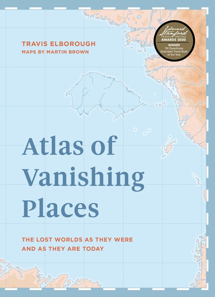 Produktbild: Atlas of Vanishing Places | Travis Elborough