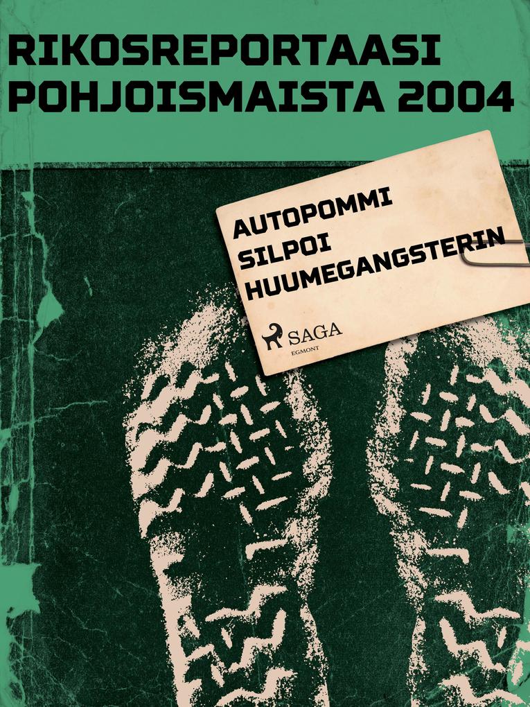 Produktbild: Autopommi silpoi huumegangsterin | Eri Tekijöitä