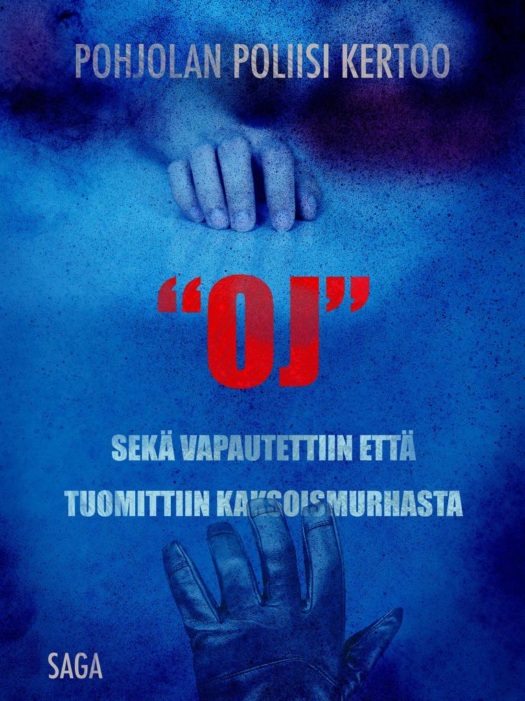 Produktbild: "OJ" sekä vapautettiin että tuomittiin kaksoismurhasta | Eri Tekijöitä