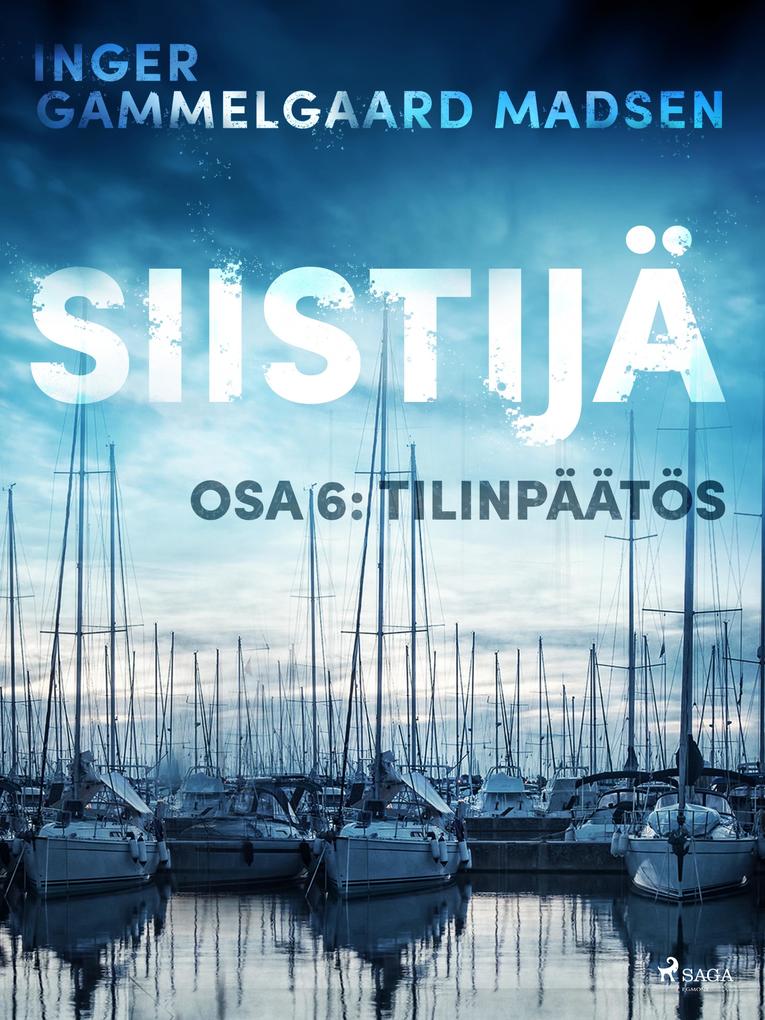 Produktbild: Siistijä 6: Tilinpäätös | Inger Gammelgaard Madsen