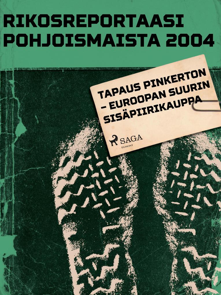 Produktbild: Tapaus Pinkerton - Euroopan suurin sisäpiirikauppa | Eri Tekijöitä