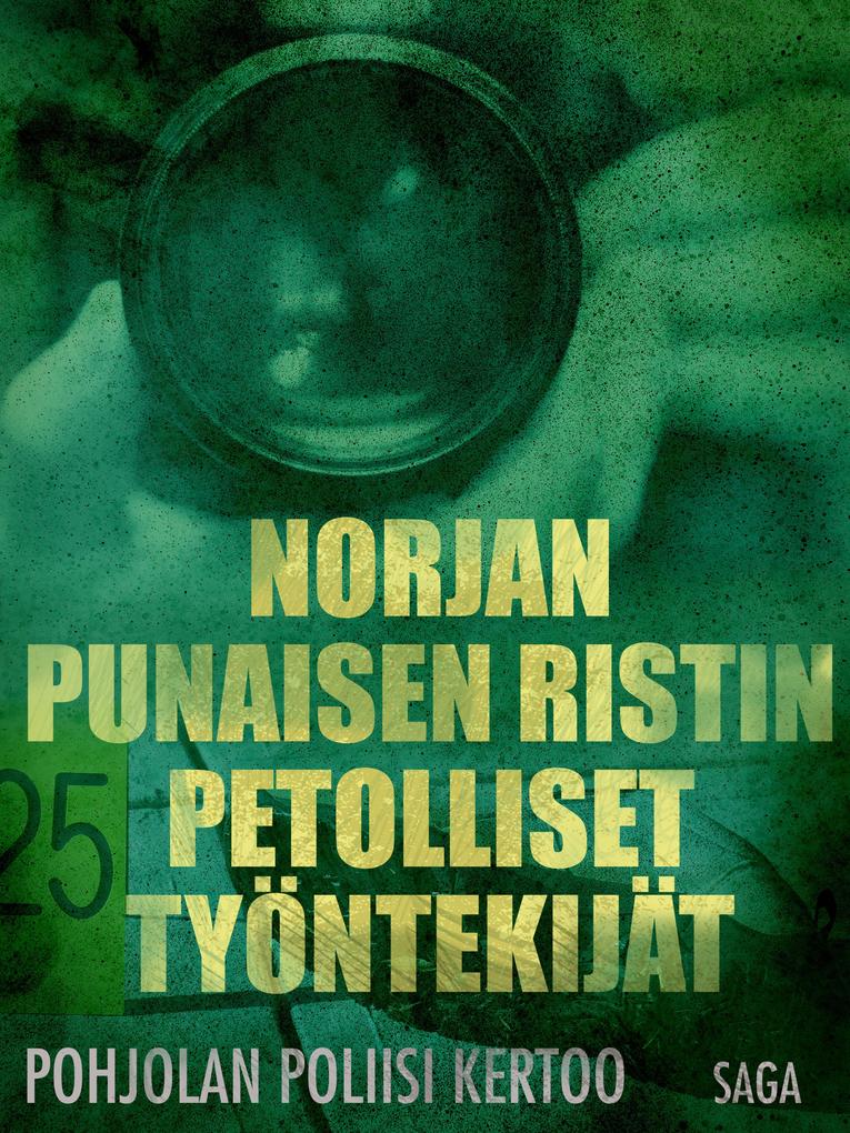 Produktbild: Norjan Punaisen Ristin petolliset työntekijät | Eri Tekijöitä