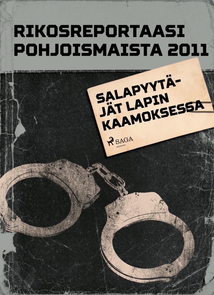 Produktbild: Salapyytäjät Lapin kaamoksessa | Eri Tekijöitä