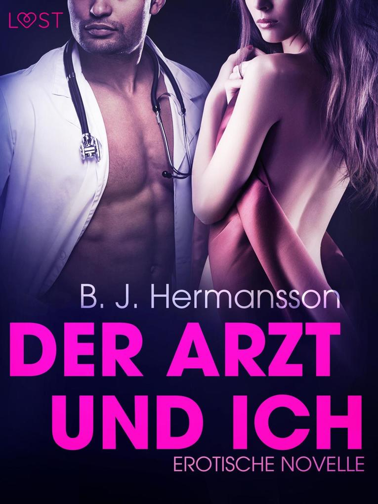 Produktbild: Der Arzt und ich: Erotische Novelle | B. J. Hermansson