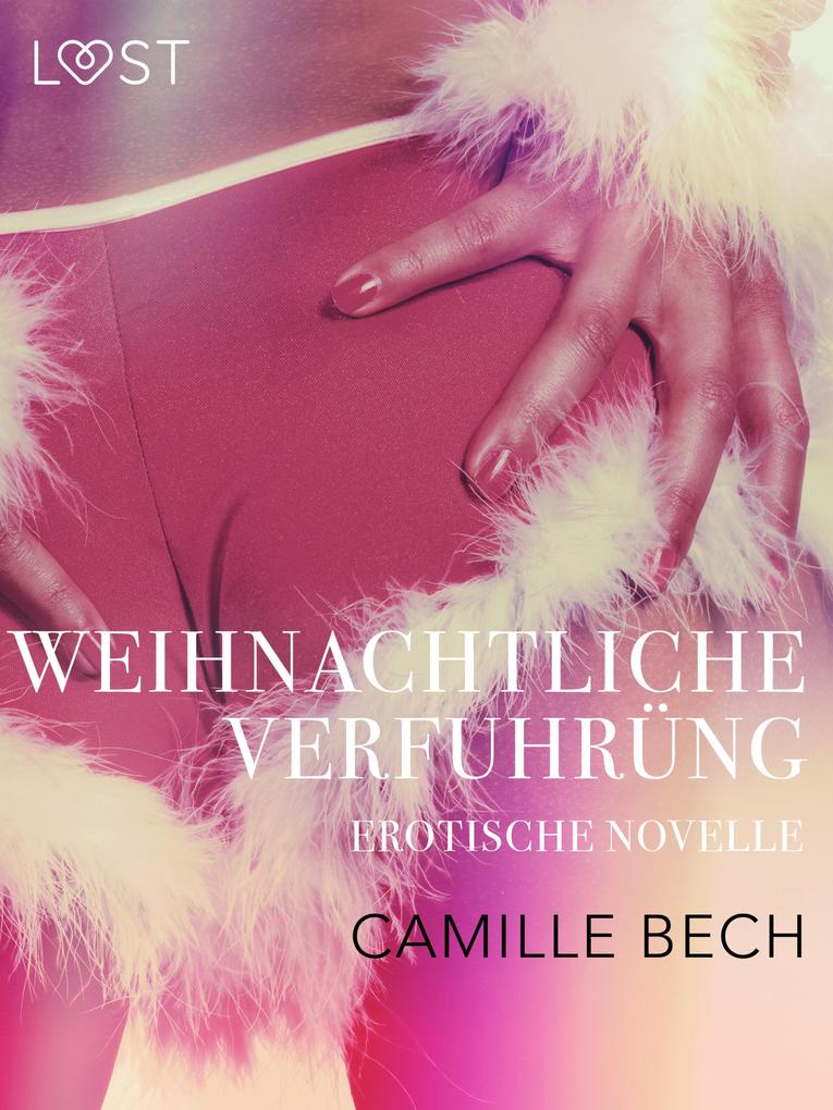 Produktbild: Weihnachtliche Verführung: Erotische Novelle | Camille Bech