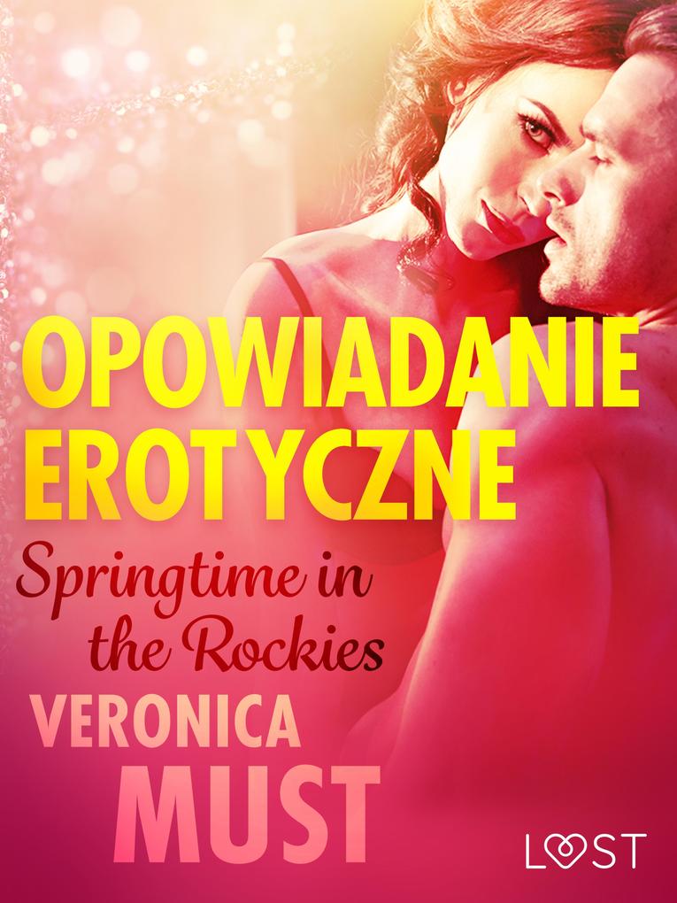 Produktbild: Springtime in the Rockies - opowiadanie erotyczne | Veronica Must