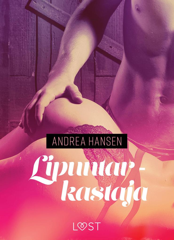 Produktbild: Lipuntarkastaja - eroottinen novelli | Andrea Hansen