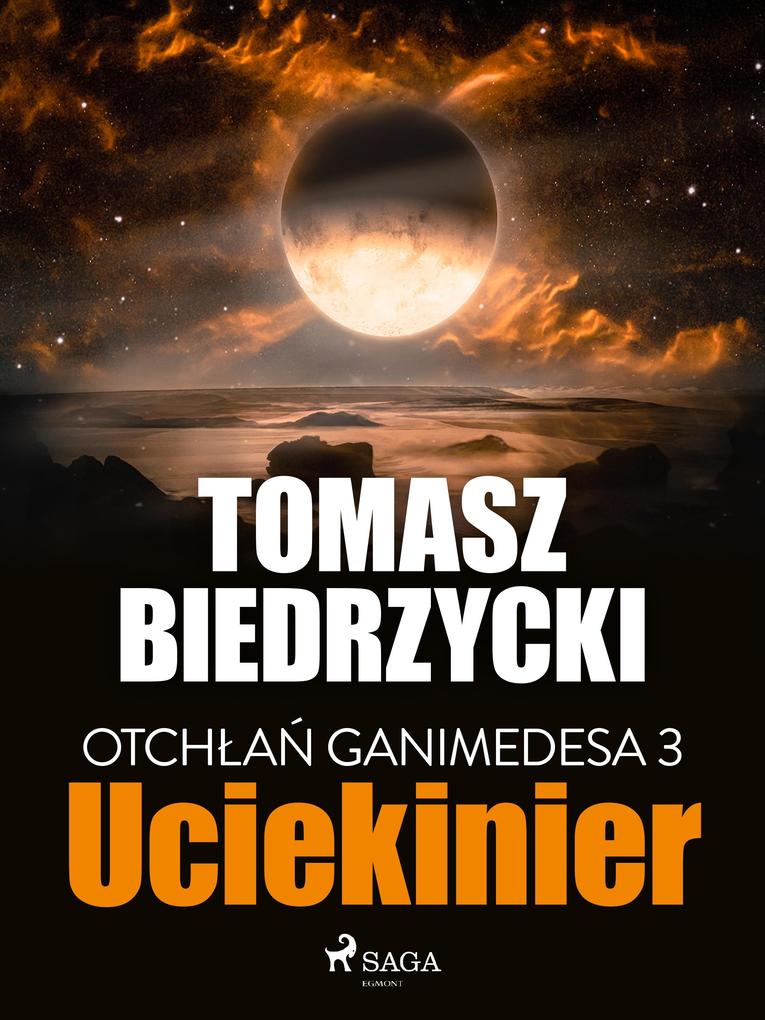 Produktbild: Otchlan Ganimedesa 3: Uciekinier | Tomasz Biedrzycki