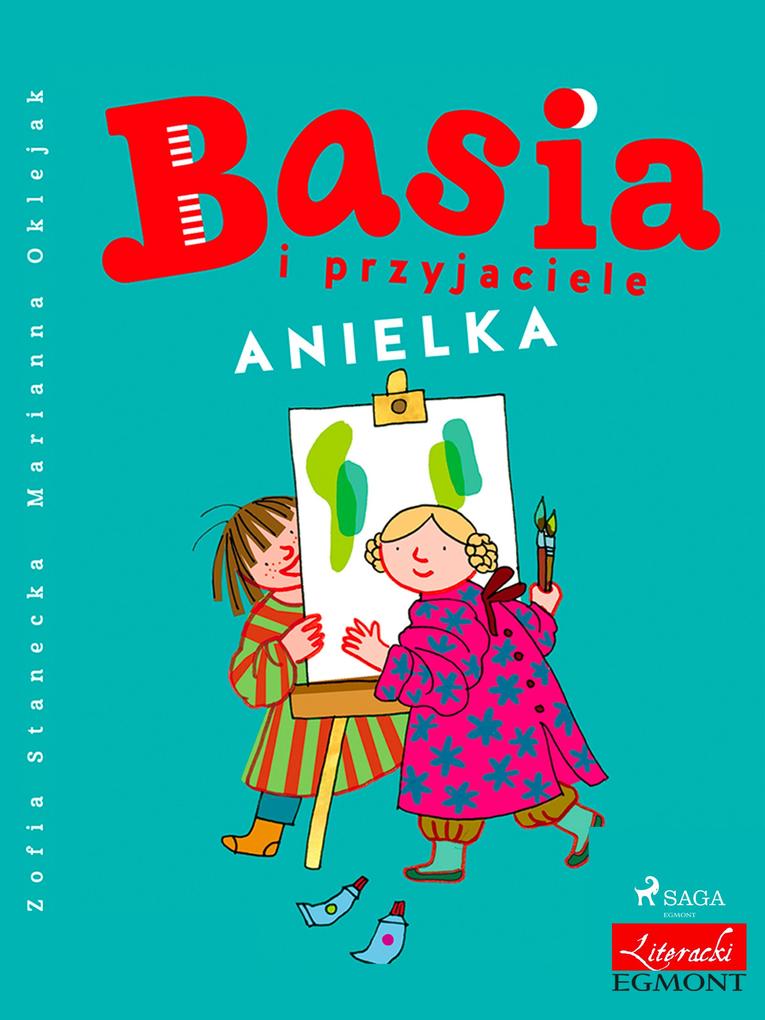 Produktbild: Basia i przyjaciele - Anielka | Zofia Stanecka